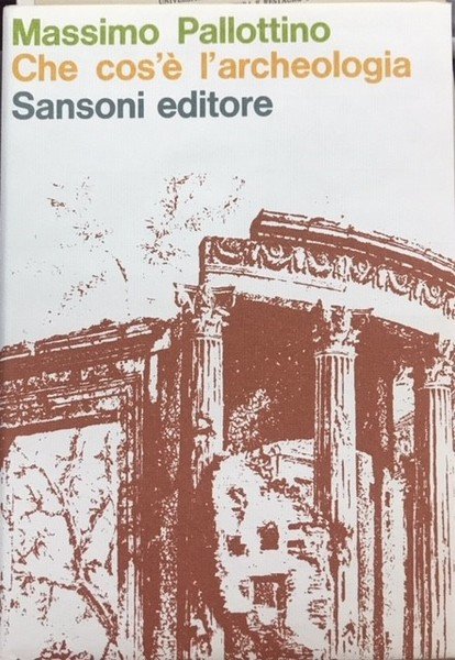 CHE COS'E' L'ARCHEOLOGIA.