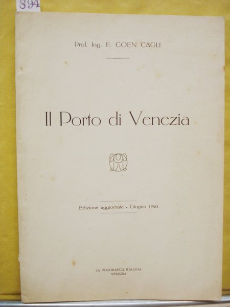 IL PORTO DI VENEZIA. Edizione aggiornata. Giugno 1925.