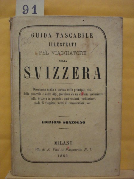 UN VIAGGIO IN ISVIZZERA, VADE-MECUM DEL VIAGGIATORE NEI DIVERSI CANTONI. …