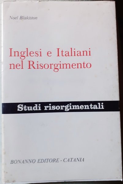 INGLESI E ITALIANI NEL RISORGIMENTO.,