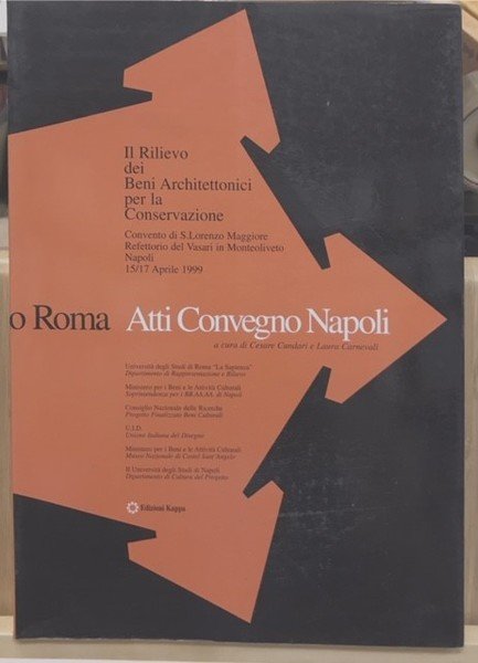 IL RILIEVO DEI BENI ARCHITETTONICI PER LA CONSERVAZIONE. ATTI CONVEGNO …