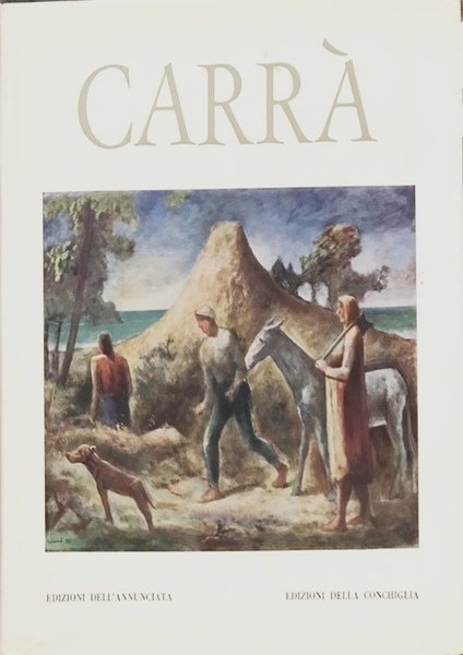 CARRA': TUTTA L'OPERA PITTORICA. Volume I: 1900-1930. Volume II: 1931-1950.,