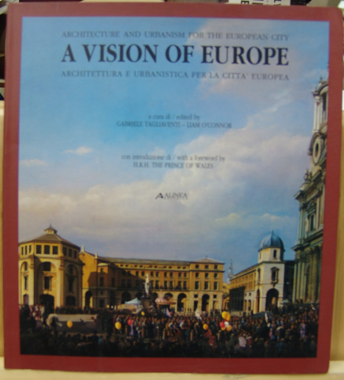 A VISION OF EUROPE. MOSTRA INTERNAZIONALE DI ARCHITETTURA E URBANISTICA. …