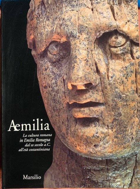 AEMILIA. LA CULTURA ROMANA IN EMILIA ROMAGNA DAL III SECOLO …