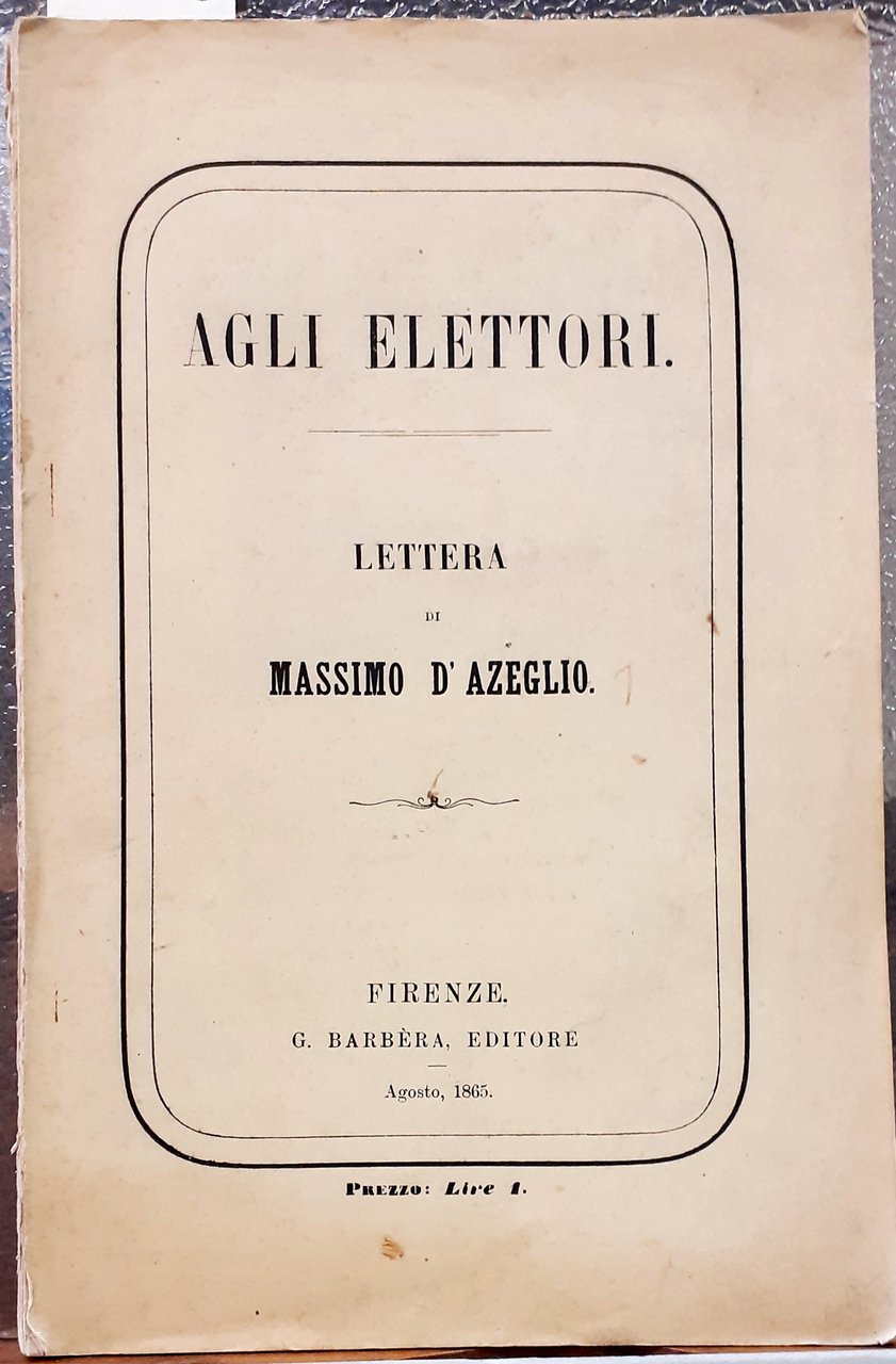 AGLI ELETTORI: LETTERA DI MASSIMO D'AZEGLIO.