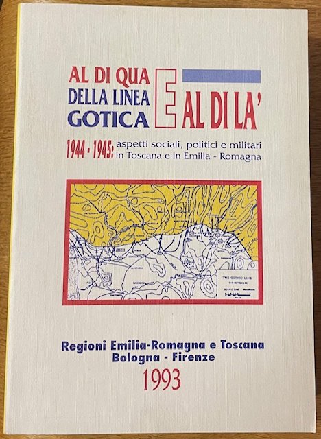 AL DI QUA E AL DI LA' DELLA LINEA GOTICA. …