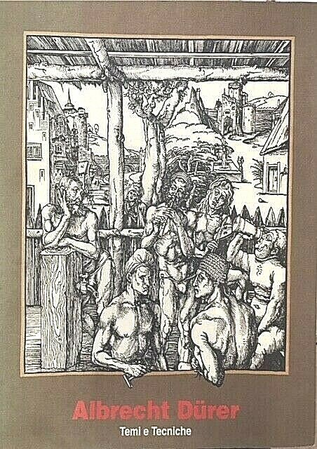 ALBRECHT DURER: TEMI E TECNICHE. Catalogo della Mostra, Parma. settembre-dicembre …