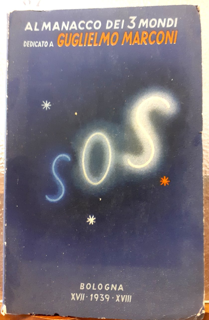 ALMANACCO DEI 3 MONDI 1939 XVII-XVIII ANNO V. dedicato a …