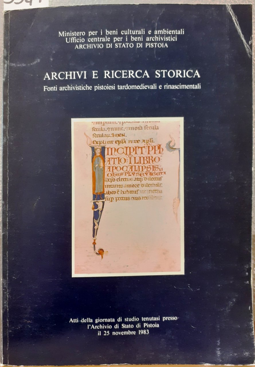 ARCHIVI E RICERCA STORICA. FONTI ARCHIVISTICHE PISTOIESI TARDOMEDIEVALI E RINASCIMENTALI. …