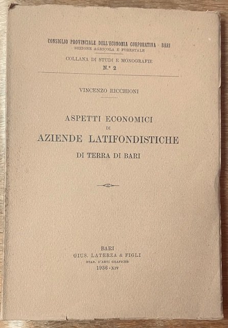 ASPETTI ECONOMICI DI AZIENDE LATIFONDISTICHE DI TERRA DI BARI.
