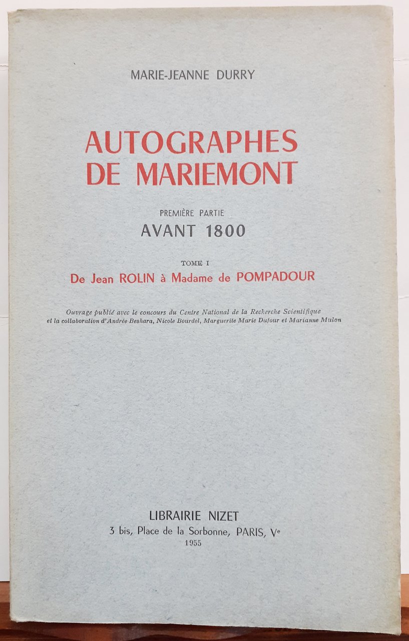 AUTOGRAPHES DE MARIEMONT. Premiere partie. AVANT 1800. tome I. De …