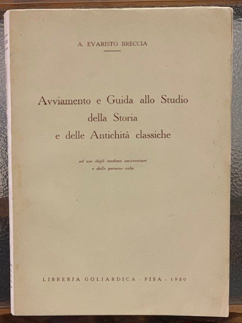 AVVIAMENTO E GUIDA ALLO STUDIO DELLA STORIA E DELLE ANTICHITA' …