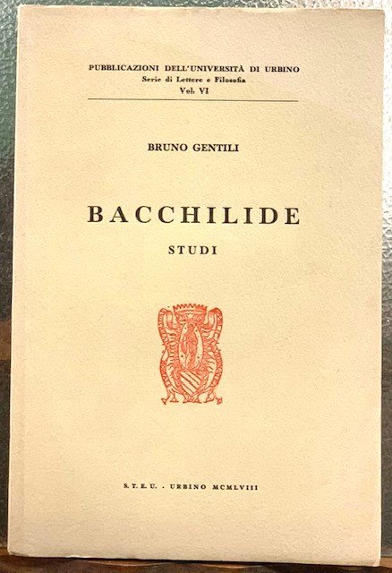 BACCHILIDE. STUDI., Serie di Lettere e Filosofia. Vol. VI.