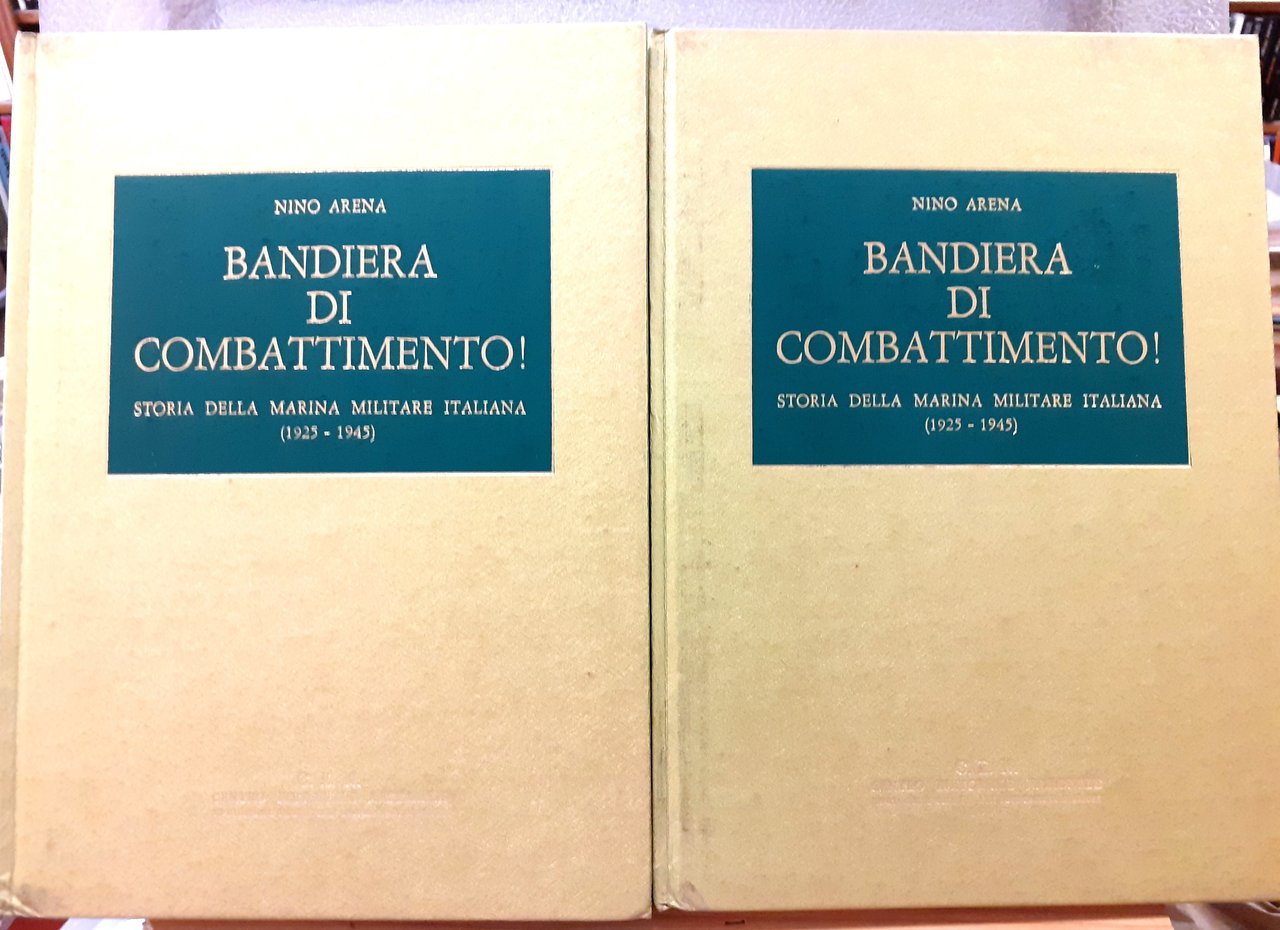 BANDIERA DI COMBATTIMENTO ! STORIA DELLA MARINA MILITARE ITALIANA (1925-1945).