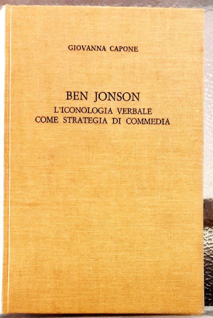 BEN JONSON: L'ICONOLOGIA VERBALE COME STRATEGIA DI COMMEDIA.