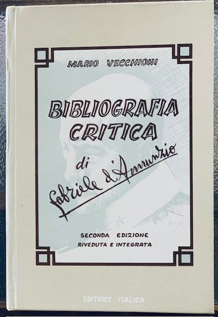 BIBLIOGRAFIA CRITICA DI GABRIELE D'ANNUNZIO.