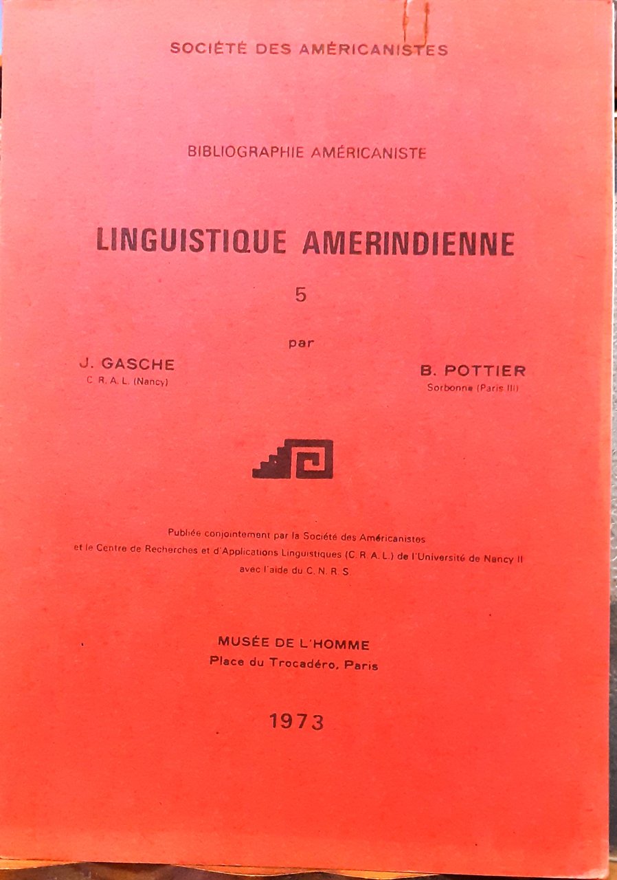 BIBLIOGRAPHIE AMERICANISTE: LINGUISTIQUE AMERINDIENNE 5, publiée conjointement par la Société …