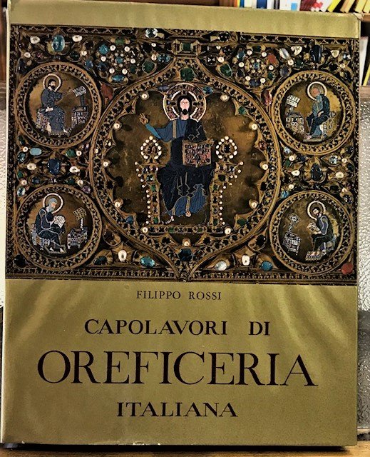 CAPOLAVORI DI OREFICERIA ITALIANA DALL' XI AL XVIII SECOLO.