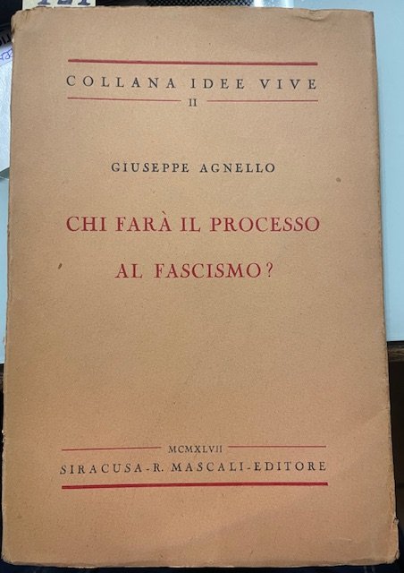 CHI FARA' IL PROCESSO AL FASCISMO?.
