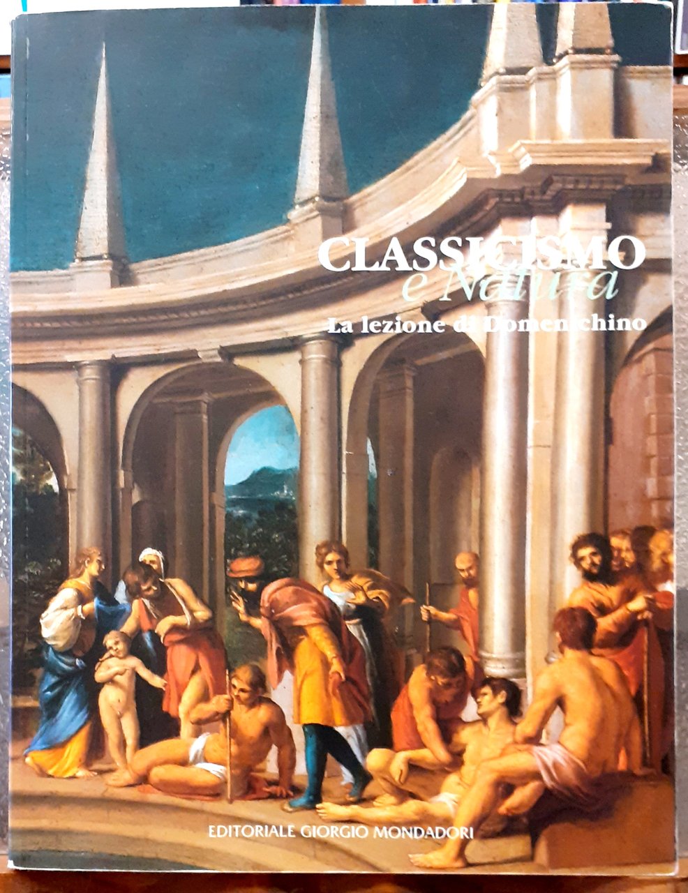 CLASSICISMO E NATURA. LA LEZIONE DI DOMENICHINO. Catalogo della Mostra …