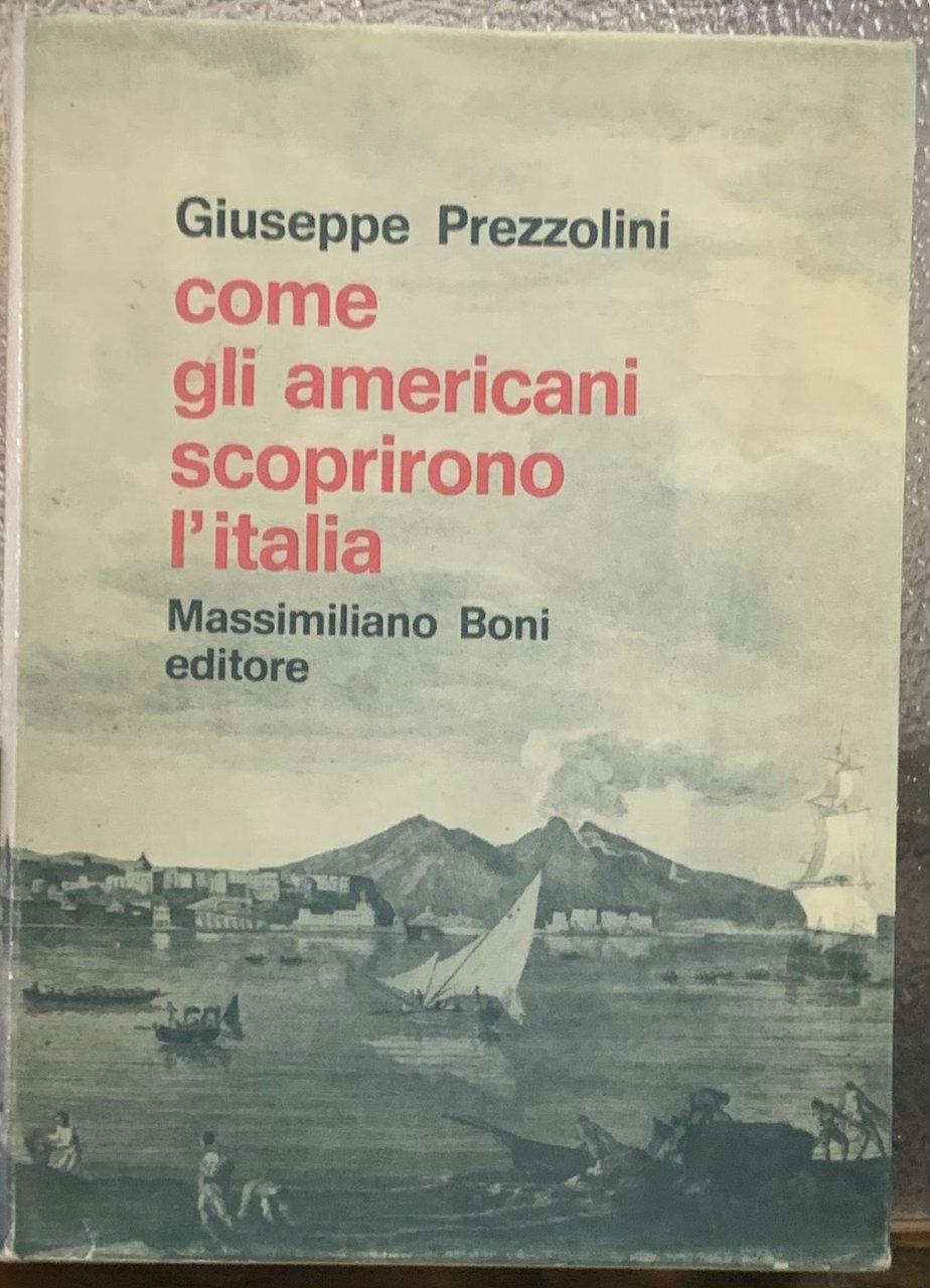 COME GLI AMERICANI SCOPRIRONO L'ITALIA.