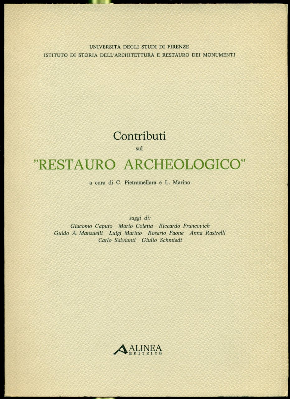 CONTRIBUTI SUL RESTAURO ARCHEOLOGICO., Università degli Studi di Firenze.