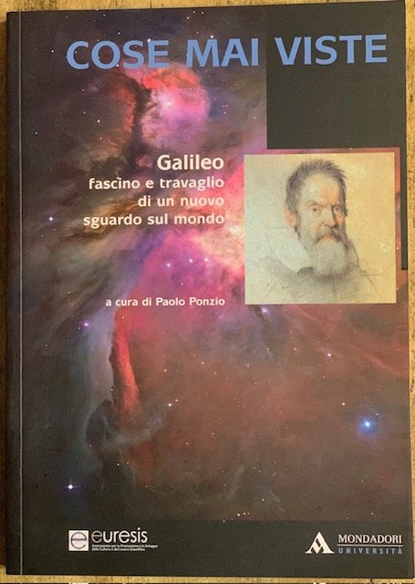 COSE MAI VISTE. GALILEO, FASCINO E TRAVAGLIO DI UN NUOVO …