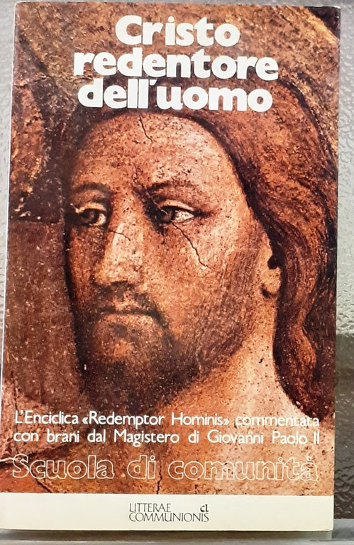 CRISTO REDENTORE DELL'UOMO. L'ENCICLICA "REDEMPTOR HOMIS", commentata con brani dal …