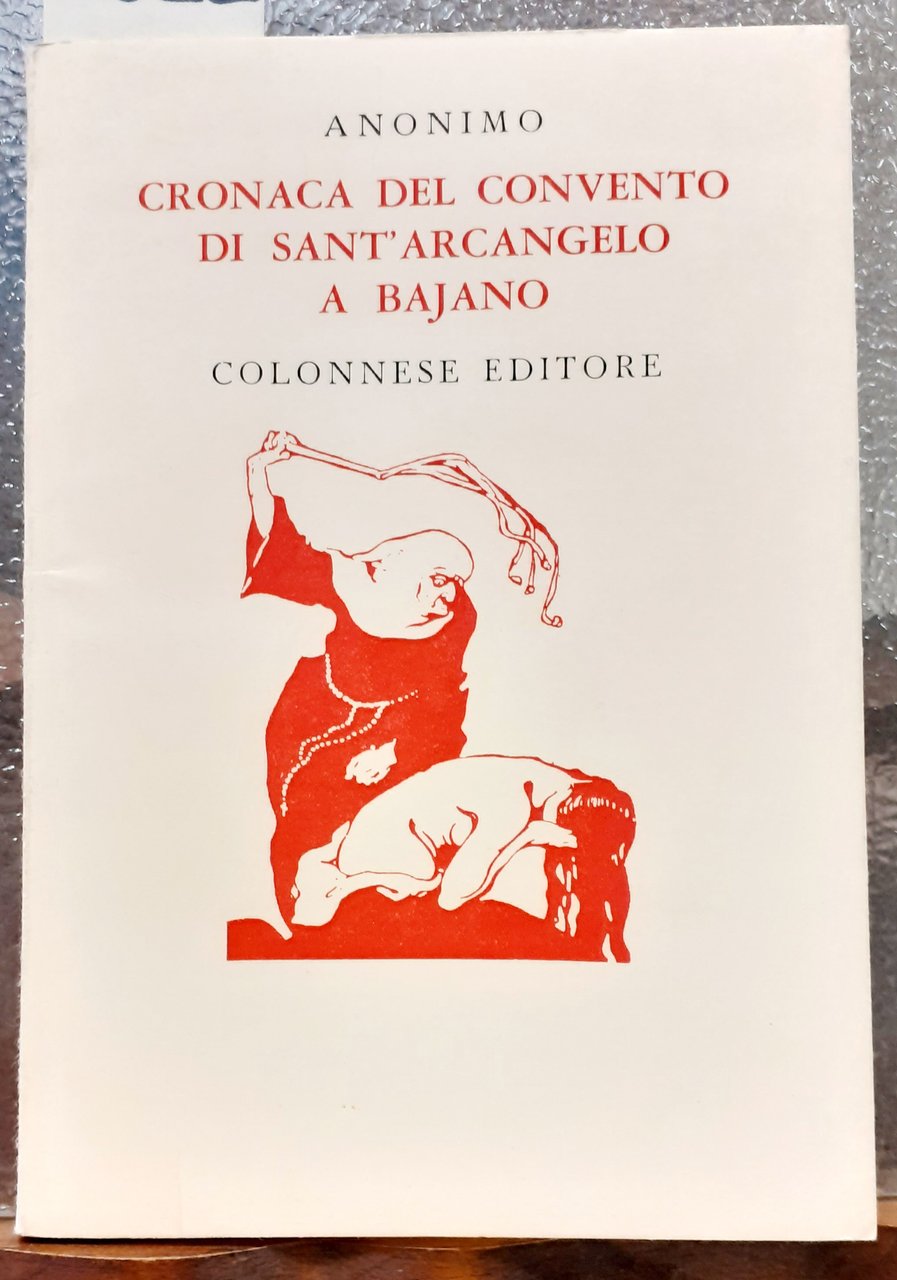 CRONACA DEL CONVENTO DI SANT'ARCANGELO A BAJANO.,