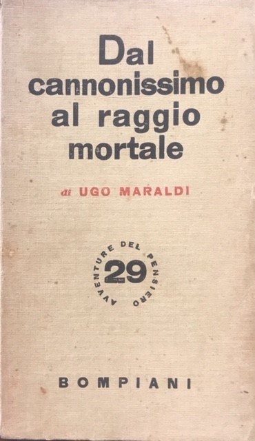 DAL CANNONISMO AL RAGGIO MORTALE.