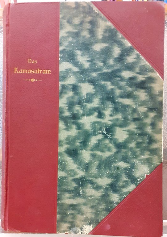 DAS KAMASUTRAM DES VATSYAYANA. DIE INDISCHE ARS AMATORIA nebst dem …