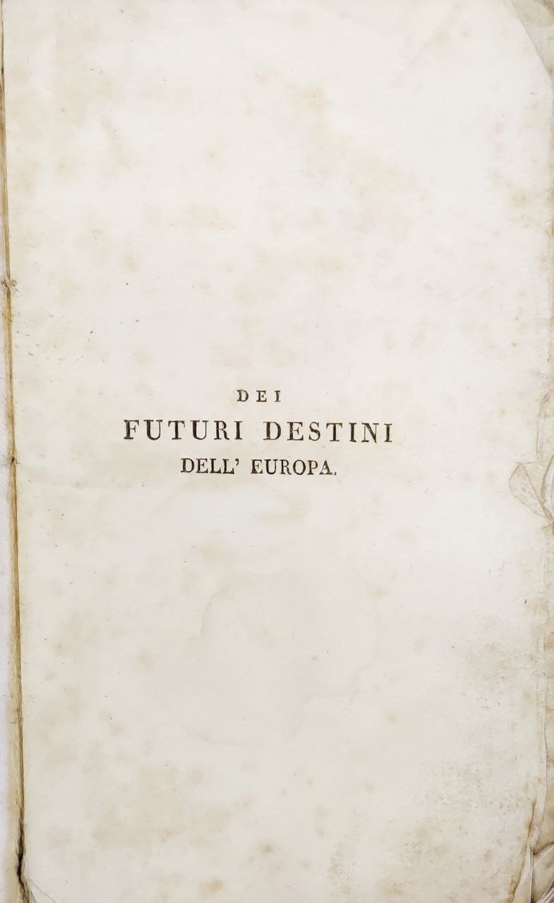 DEI FUTURI DESTINI DELL'EUROPA DELL'AUTORE DELLA RIVISTA POLITICA D'EUROPA NEL …