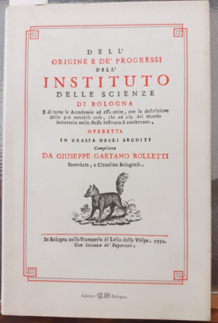 DELL'ORIGINE E DEI PROGRESSI DELL'ISTITUTO DELLE SCIENZE DI BOLOGNA.