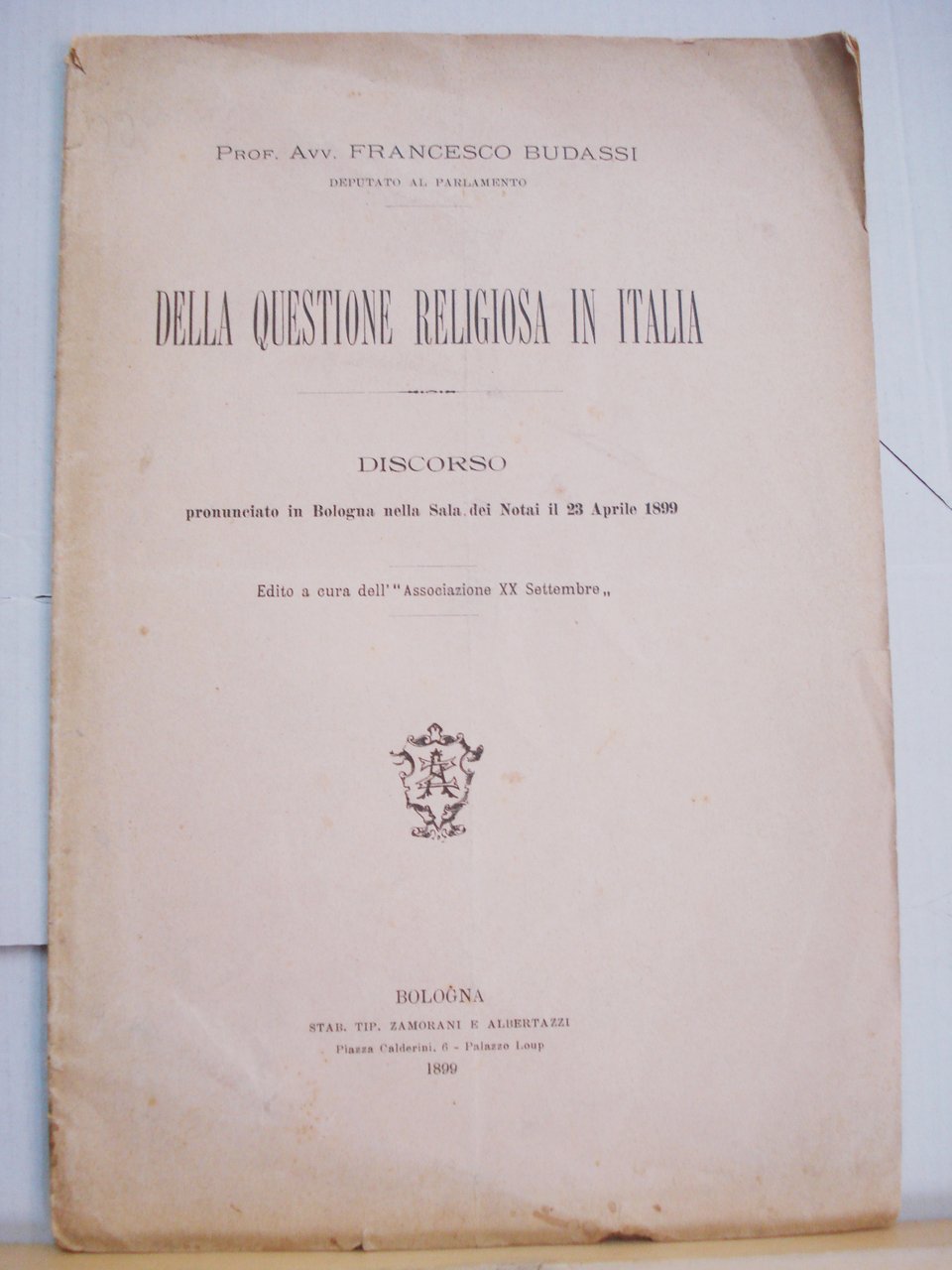 DELLA QUESTIONE RELIGIOSA IN ITALIA: DISCORSO PRONUNCIATO IN BOLOGNA NELLA …