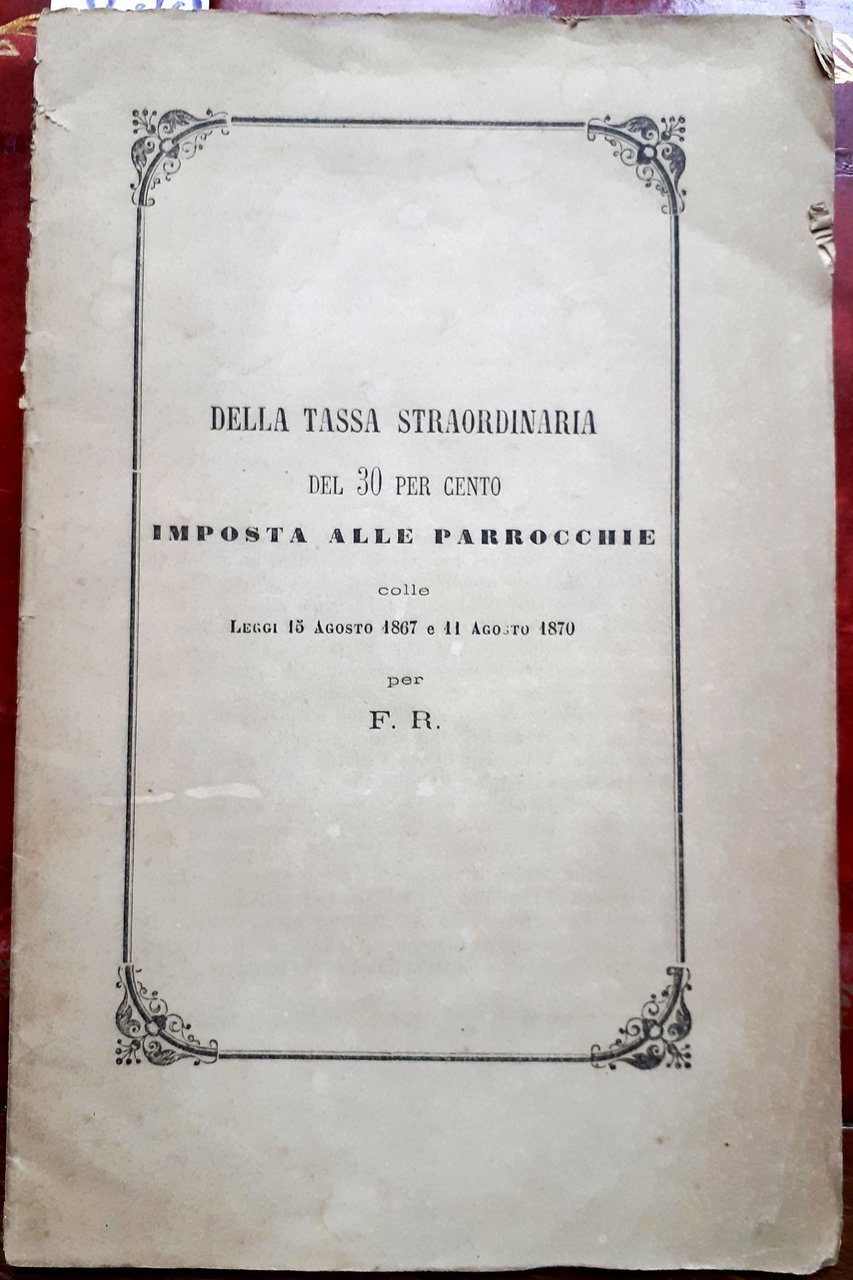 DELLA TASSA STRAORDINARIA DEL 30 PER CENTO IMPOSTA ALLE PARROCCHIE …