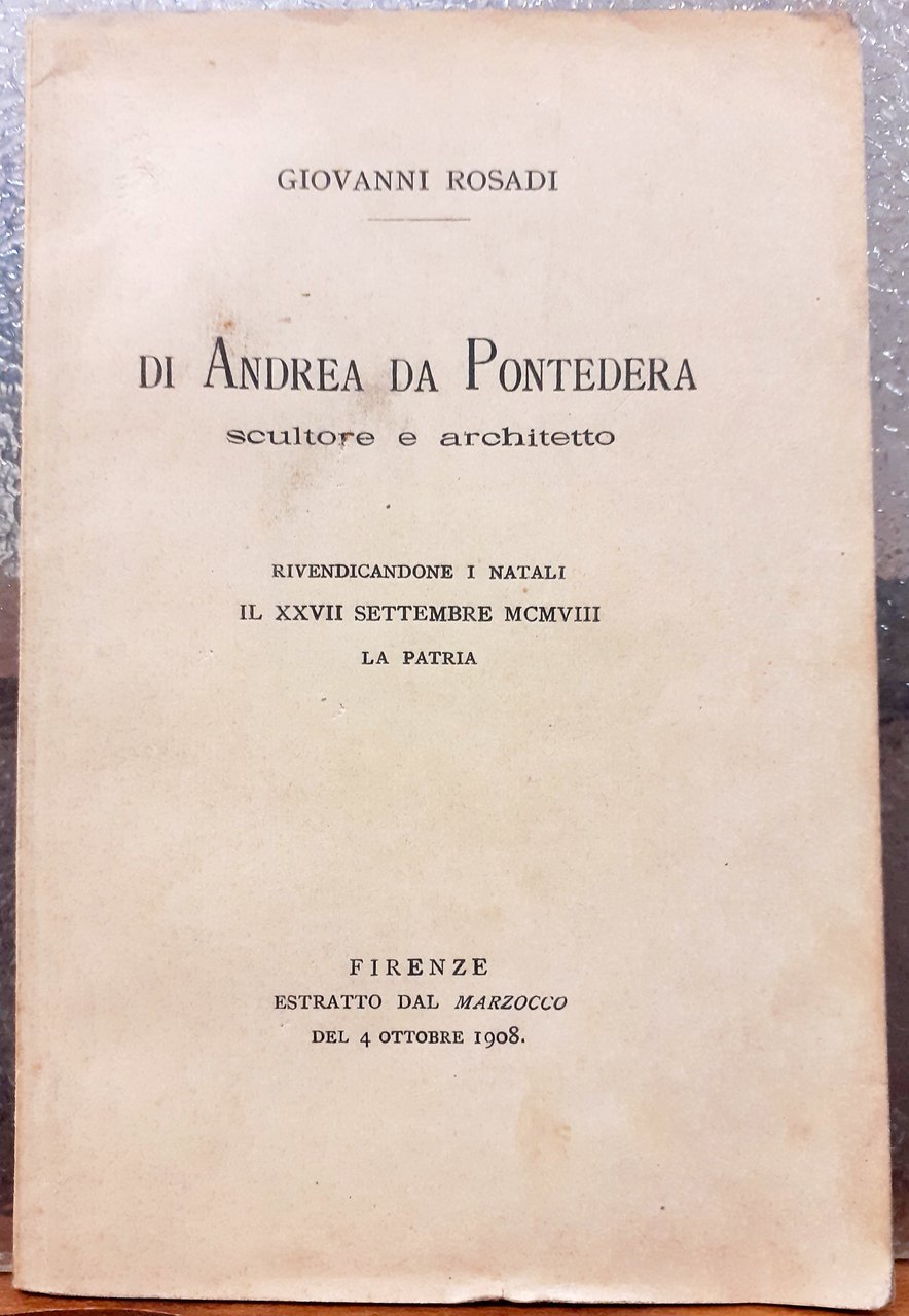 DI ANDREA DA PONTEDERA SCULTORE E ARCHITETTO.,