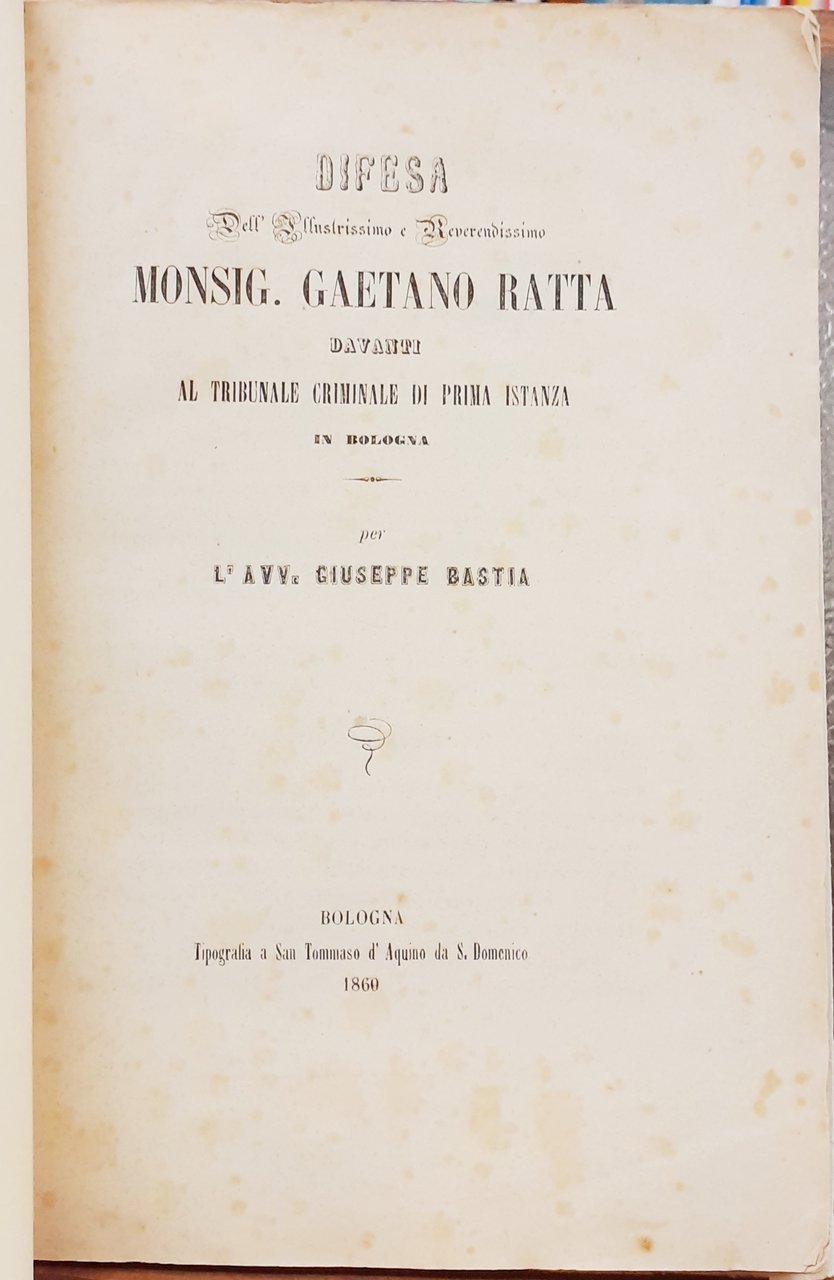 DIFESA DELL'ILLUSTRISSIMO E REVERENDISSIMO MONSIG. GAETANO RATTA DAVANTI AL TRIBUNALE …
