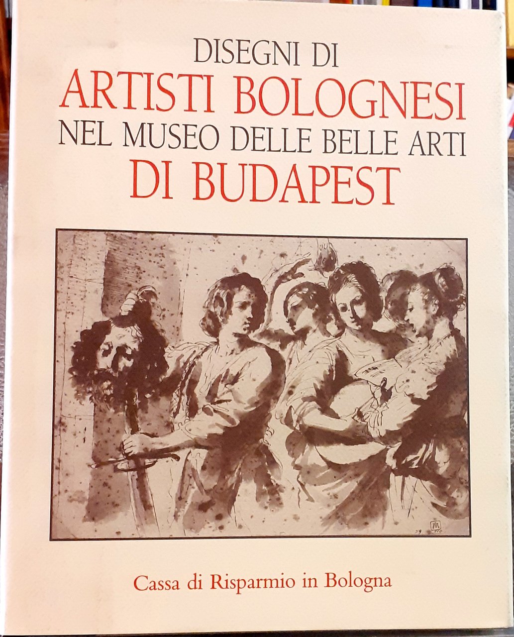 DISEGNI DI ARTISTI BOLOGNESI NEL MUSEO DELLE BELLE ARTI DI …