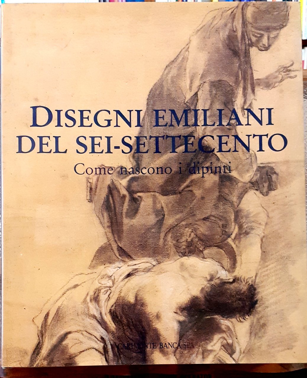 DISEGNI EMILIANI DEL SEI-SETTECENTO: COME NASCONO I DIPINTI.