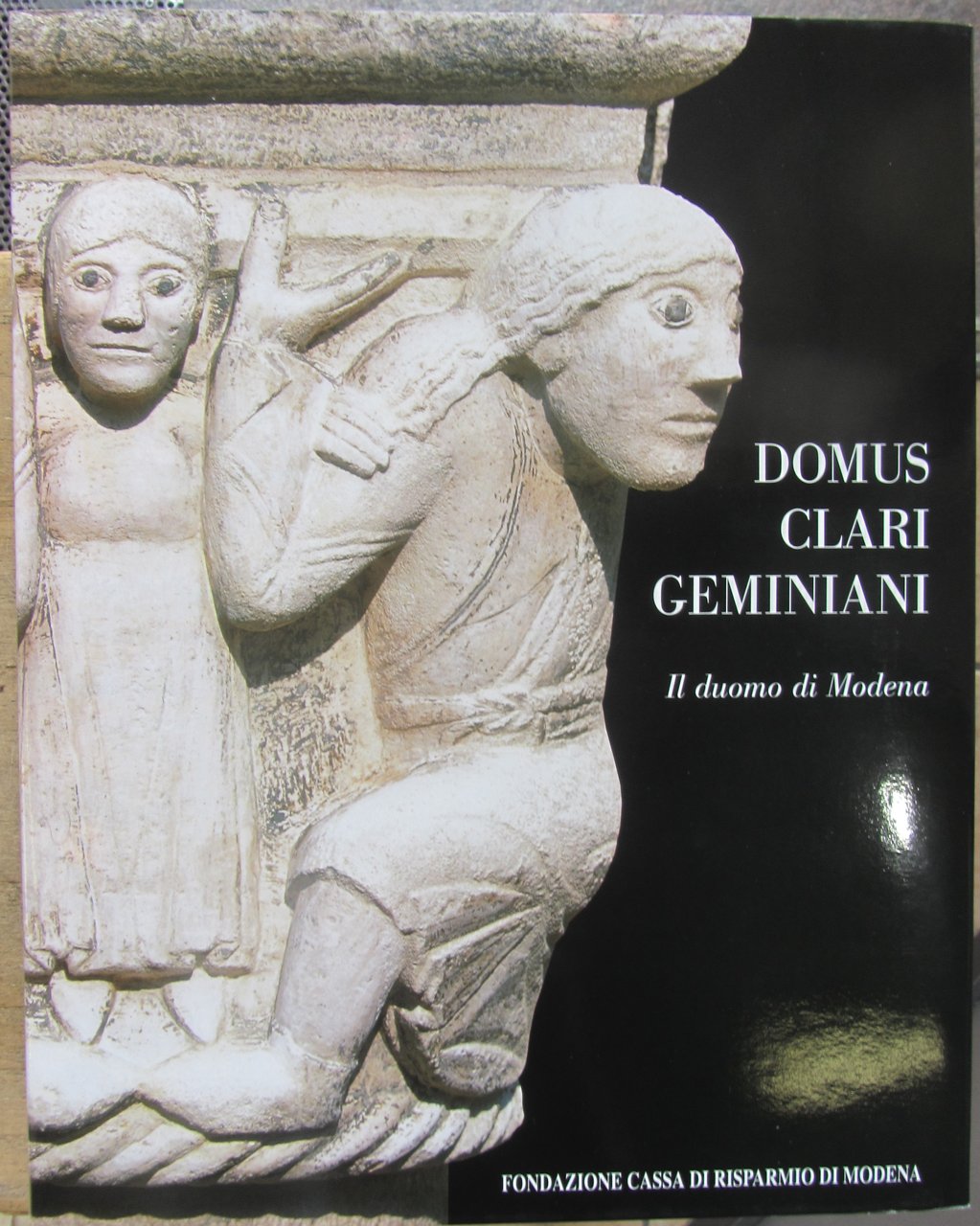 DOMUS CLARI GEMINIANI; IL DUOMO DI MODENA.