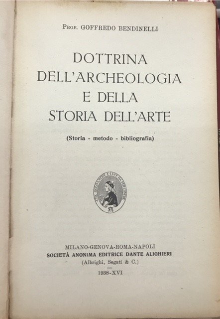 DOTTRINA DELL'ARCHEOLOGIA E DELLA STORIA DELL'ARTE (Storia-metodo-bibliografia).