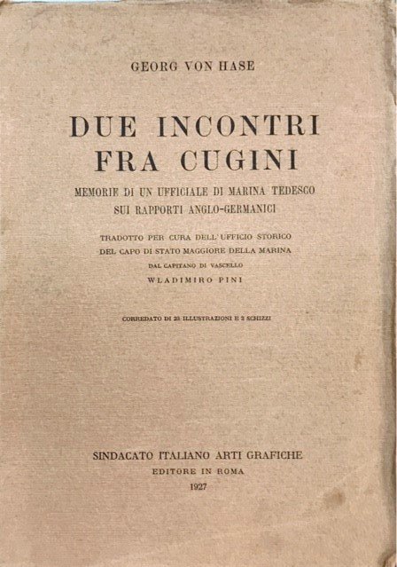 DUE INCONTRI FRA CUGINI: MEMORIE DI UN UFFICIALE DI MARINA …