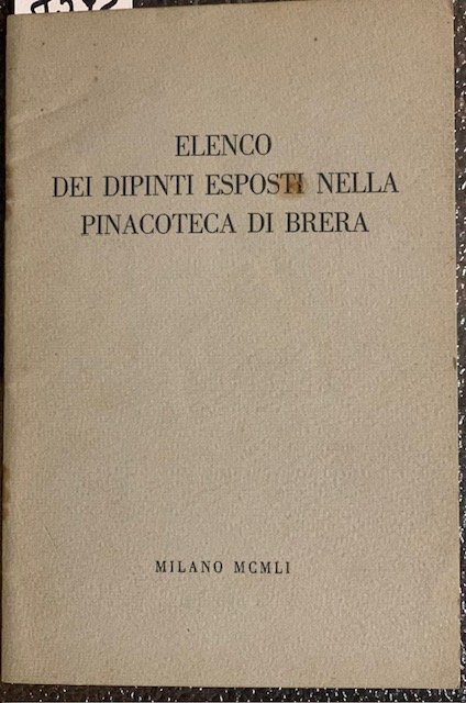 ELENCO DEI DIPINTI ESPOSTI NELLA PINACOTECA DI BRERA.