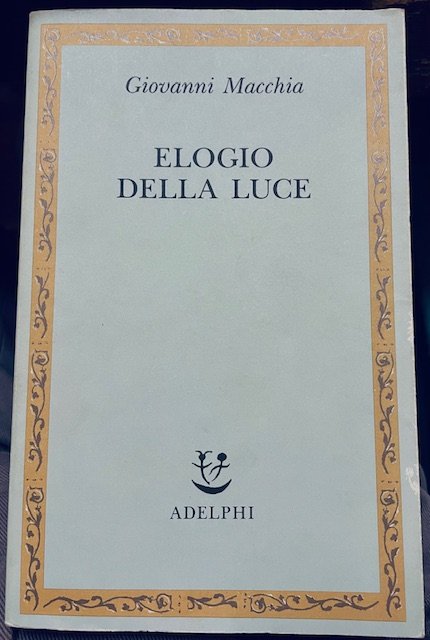 ELOGIO DELLA LUCE; INCONTRI FRA LE ARTI.
