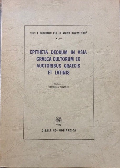 EPITHETA DEORUM IN ASIA GRAECA CULTORUM EX AUCTORIBUS GRAECIS ET …
