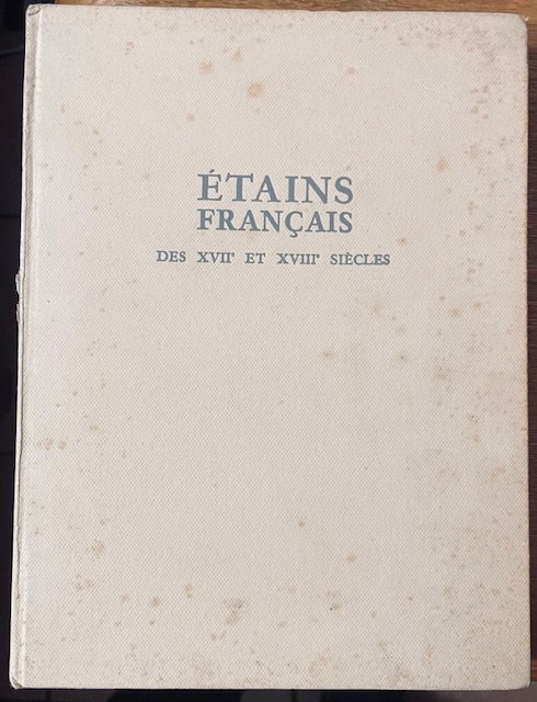ETAINS FRANCAIS des XVII et XVIII siecles.