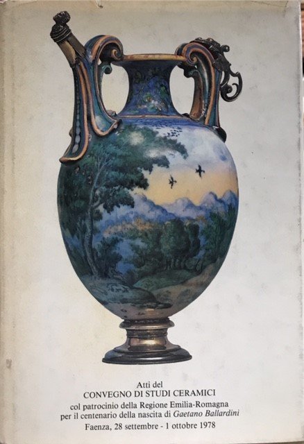 FAENZA. Bollettino del Museo Internazionale delle Ceramiche in Faenza. Annata …