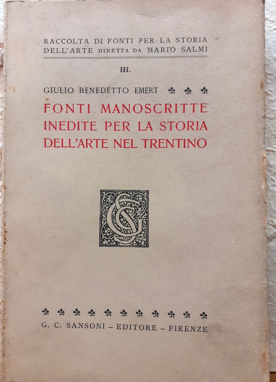 FONTI MANOSCRITTE INEDITE PER LA STORIA DELL'ARTE NEL TRENTINO.