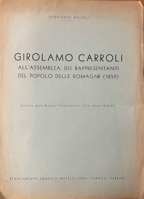 GIROLAMO CARROLI ALL'ASSEMBLEA DEI RAPPRESENTANTI DEL POPOLO DELLE ROMAGNE (1859).