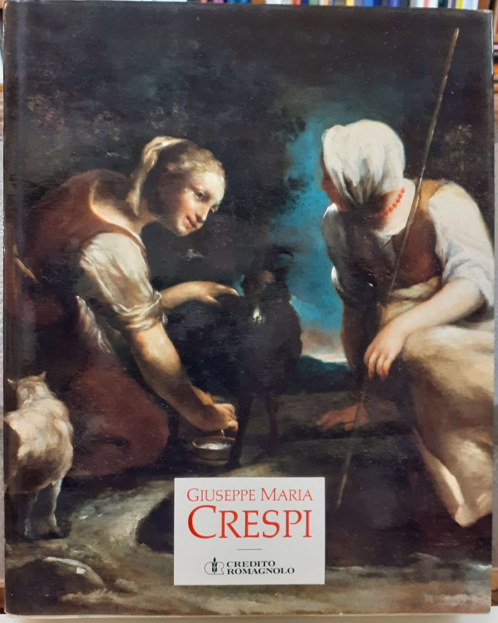 GIUSEPPE MARIA CRESPI 1665-1747., Catalogo della Mostra. Bologna -settembre-novembre 1990.